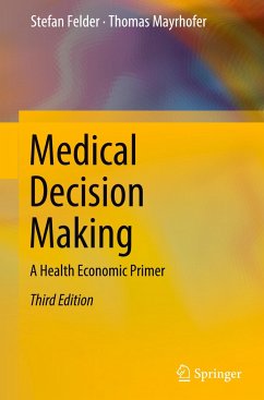 Medical Decision Making - Felder, Stefan;Mayrhofer, Thomas