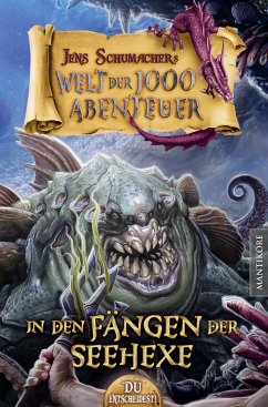 Die Welt der 1000 Abenteuer - In den Fängen der Seehexe: Ein Fantasy-Spielbuch - Schumacher, Jens