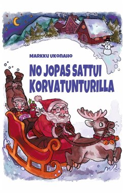 No jopas sattui Korvatunturilla - Ukonaho, Markku