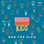 Feiert Jesus! Kids-Nur Für Dich