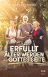Erfüllt älter werden an Gottes Seite - Bild 1