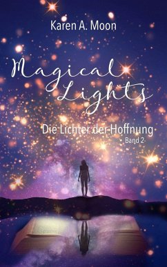 Die Lichter der Hoffnung / Magical Lights Bd.2 - Moon, Karen A.