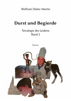Durst und Begierde - Martin, Wolfram Dieter