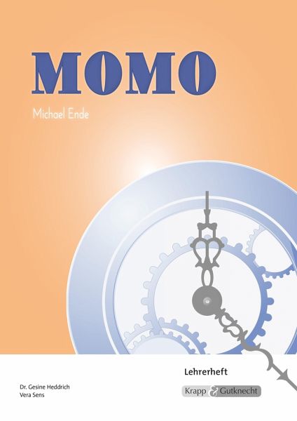 Momo - Michael Ende - Lehrerheft Momo - Michael Ende - Lehrerheft