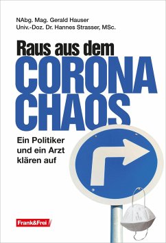 Raus aus dem Corona-Chaos - Gerald, Hauser;Hannes, Strasser