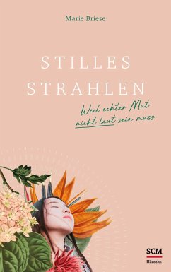 Stilles Strahlen - Briese, Marie