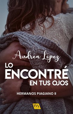 Lo encontré en tus ojos (eBook, ePUB) - López, Andrea