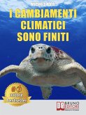 I Cambiamenti Climatici Sono Finiti (eBook, ePUB)