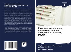 Rasprostranennost' parodontal'nogo abscessa w Sikasso, MALI - Kane, Abubakar Sidiki Tisse;Diarra, Drissa;Kulibali, Lassana