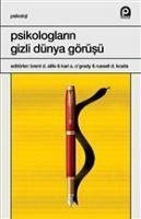 Psikologlarin Gizli Dünya Görüsü - d. Slife, Brent; a. O&; d. Kosits, Russel