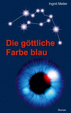 Die göttliche Farbe blau (eBook, ePUB) - Meiler, Ingrid
