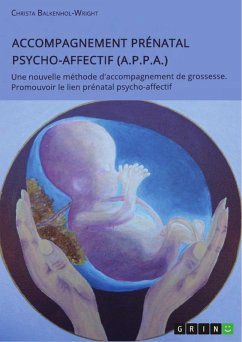 Accompagnement Prénatal Psycho-Affectif (A.P.P.A.) (eBook, PDF) - Balkenhol-Wright, Christa