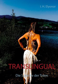 Translingual: Die Sprache der Toten (eBook, ePUB) - Elyonor, I. H.