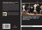Incorporation of the V.L.I. product in the ration of dairy cows