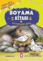 Peygamberimin Hayati - Renklerle Güzel Dinim Boyama Kitabi 5 - Kilic, Asuman