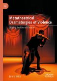 Metatheatrical Dramaturgies of Violence (eBook, PDF)