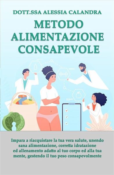 Metodo Alimentazione Consapevole (eBook, ePUB) Metodo Alimentazione Consapevole (eBook, ePUB)