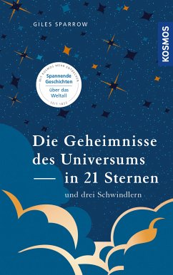 Die Geheimnisse des Universums in 21 Sternen (und drei Schwindlern) (eBook, ePUB) - Sparrow, Giles