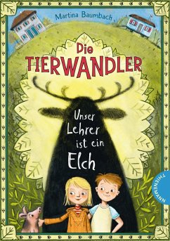 Unser Lehrer ist ein Elch / Die Tierwandler Bd.1 (eBook, ePUB) - Baumbach, Martina