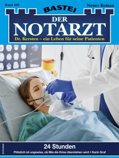 24 Stunden / Der Notarzt Bd.409 (eBook, ePUB) - Graf, Karin