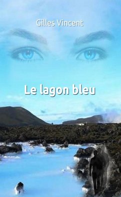 Le lagon bleu (eBook, ePUB) - Vincent, Gilles