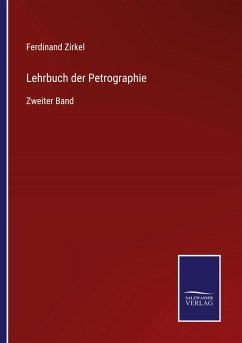 Lehrbuch der Petrographie - Zirkel, Ferdinand