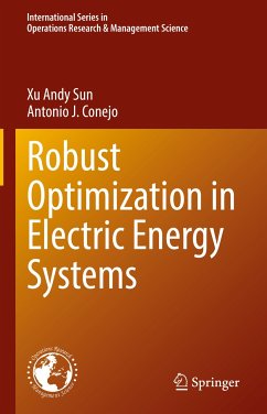 Robust Optimization in Electric Energy Systems (eBook, PDF) - Sun, Xu Andy; Conejo, Antonio J.