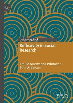 Reflexivity in Social Research (eBook, PDF) - Whitaker, Emilie Morwenna; Atkinson, Paul