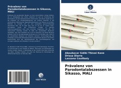 Prävalenz von Parodontalabszessen in Sikasso, MALI - Kane, Aboubacar Sidiki Thissé;Diarra, Drissa;Coulibaly, Lassana