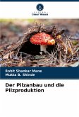 Der Pilzanbau und die Pilzproduktion
