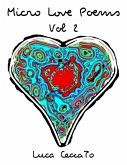 Micro Love Poems Vol 2 (eBook, ePUB) Micro Love Poems Vol 2 (eBook, ePUB)