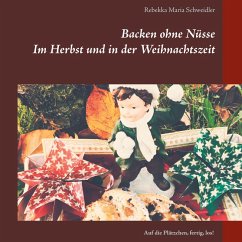 Backen ohne Nüsse (eBook, ePUB) - Schweidler, Rebekka Maria