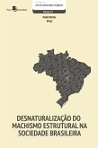 Desnaturalização do machismo estrutural na sociedade brasileira (eBook, ePUB)