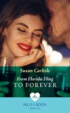 From Florida Fling To Forever (Mills & Boon Medical) (eBook, ePUB)