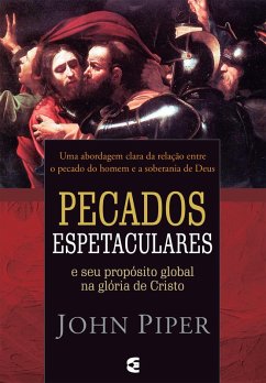 Pecados espetaculares (eBook, ePUB) - Piper, John