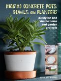 Making Concrete Pots, Bowls, and Planters (eBook, ePUB)