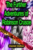 The Further Adventures of Robinson Crusoe (eBook, ePUB)