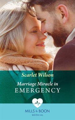 Marriage Miracle In Emergency (Mills & Boon Medical) (eBook, ePUB) - Wilson, Scarlet