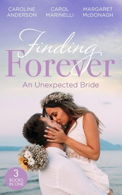 Finding Forever: An Unexpected Bride: St Piran's: The Wedding of The Year (St Piran's Hospital) / St Piran's: Rescuing Pregnant Cinderella / St Piran's: Italian Surgeon, Forbidden Bride (eBook, ePUB) - Anderson, Caroline; Marinelli, Carol; Mcdonagh, Margaret