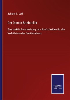 Der Damen-Briefsteller - Loth, Johann T.