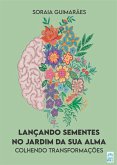 Lançando sementes no jardim da sua alma (eBook, ePUB)
