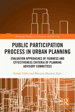Public Participation Process in Urban Planning (eBook, ePUB) - Uddin, Kamal; Alam, Bhuiyan Monwar