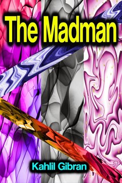 The Madman (eBook, ePUB) - Gibran, Kahlil
