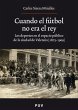 Cuando el fútbol no era el rey (eBook,... - Bild 1