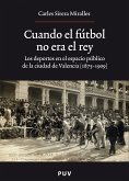 Cuando el fútbol no era el rey (eBook, ePUB)