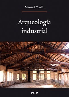 Arqueología industrial (eBook, ePUB) - Cerdà Pérez, Manuel