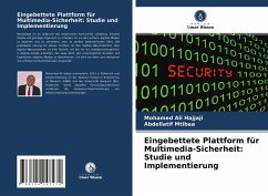 Eingebettete Plattform für Multimedia-Sicherheit: Studie und Implementierung - Hajjaji, Mohamed Ali;Mtibaa, Abdellatif