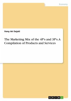 The Marketing Mix of the 4P's and 3P's. A Compilation of Products and Services
