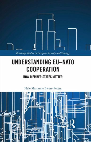 Understanding EU-NATO Cooperation (eBook, ePUB) Understanding EU-NATO Cooperation (eBook, ePUB)