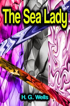The Sea Lady (eBook, ePUB) - Wells, H. G.